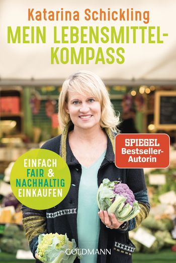 Cover: Mein Lebensmittel-Kompass - Goldmann Verlag